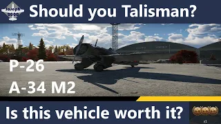 War Thunder Should You Talisman P-26 A-34 M2
