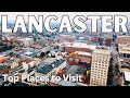 10 Best Things to do in Lancaster