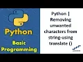 Python Removing unwanted characters from string-using translate