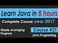 Java Programming Tutorial 21 Simple Averaging Program learn java Course in 8 hours