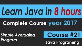Java Programming Tutorial 21 Simple Averaging Program learn java Course in 8 hours