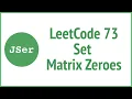 2 approaches to LeetCode 73 Set Matrix Zeroes Recursion JSer - JavaScript Algorithm