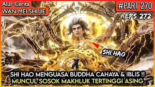 shi hao menguasai warisan budha iblis u0026 cahaya donghua perfect world wanmei shijie wmsj part 270
