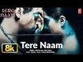 Download Lagu TERE NAAM HUMNE KIYA HAI 8K FULL SONG | SALMAN KHAN | UDIT NARAYAN, HIMESH RESHAMMIYA | T-SERIES