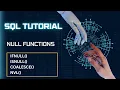 35 IFNULL ISNULL COALESCE and NVL Functions SQL Tutorial in Hindi I