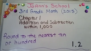 3rd Grade Math 1 2 Round to the nearest ten or hundred