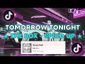 Download Lagu DJ TOMORROW TONIGHT X THE BOX VIRAL TIKTOK🎶