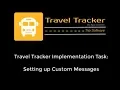 Travel Tracker Implementation Task Setting Up Custom Messages