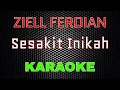 Download Lagu Ziell Ferdian - Sesakit Inikah [Karaoke] | LMusical