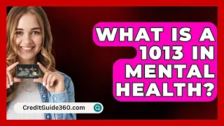 What Is A 1013 In Mental Health CreditGuide360 Com 
