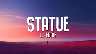 lil eddie statue lyrics 