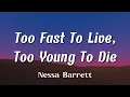 Nessa Barrett - Too Fast To Live Too Young To Die