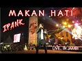 Download Lagu IPANK - MAKAN HATI // LIVE DI LAPANGAN KANTOR GUBERNUR JAMBI // HUT PROVINSI JAMBI KE 63