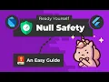 Null Safety In Flutter a Simple Guide
