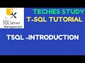 T SQL - Introduction to T SQL MicroSoft SQL Server