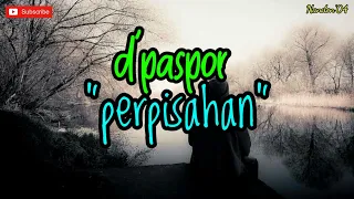 dpaspor perpisahan lirik lagu sedih 