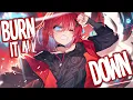 Nightcore - Burn It All Down (Lyrics)