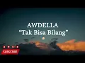 Awdella - Tak Bisa Bilang (Lirik Lagu)