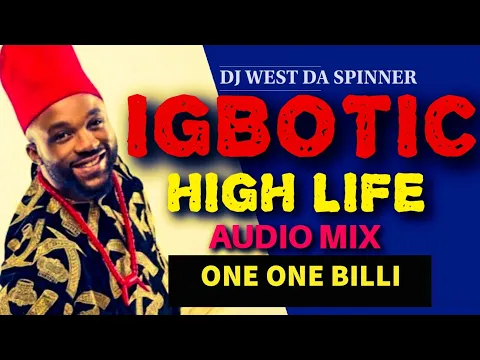 Download MP3 IGBOTIC HIGH LIFE NON STOP MIX