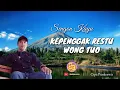 KEPENGGAK RESTU WONG TUO - Sengon kayu[Official Musik Video]