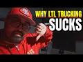 LTL Trucking Sucks and Here s Why I d NEVER Do It