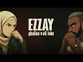 Ghaliaa X Ali Loka - Ezzay | غاليه و علي لوكا - إزاي