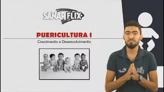 Puericultura (Parte 1) - Crescimento e desenvolvimento - Aula de Pediatria - SanarFlix