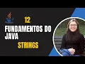 Conheca as Strings no Java - Ep 12