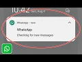 WhatsApp Checking for New Messages Problem Solution | Remove Checking for New Messages On WhatsApp
