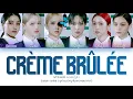 GFRIEND (여자친구) - "Crème Brûlée" - [Color Coded Lyrics Eng/Rom/Han/가사]