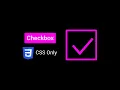 Css custom animated checkbox - How to make checkbox with css only