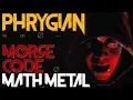 Writing Morse Code Math Metal in Phrygian - Riffing with Modes