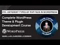 Building Themes and Plugins Different Types of PHP Files in WordPress Lecture