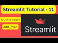 Streamlit Tutorial - 11 Mutate charts add