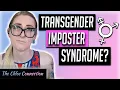 Am I Actually Trans How to Challenge Transgender Imposter Syndrome MTF Transgender Transition