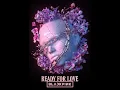 BLACKPINK ‘Ready for Love’ (old version)