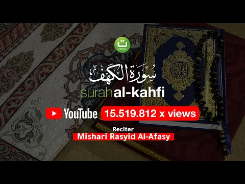 Download MP3 Beautiful Quran Recitation Surat Al-Kahf سورة الكهف - Mishari Rasyid Al-Afasy