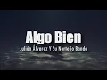 Algo bien Julión Alvarez y su norteño