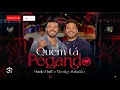 Wesley Safadão _  Murilo Huff  / Quem tá Pegando