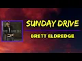 Brett Eldredge - Sunday Drive (Lyrics)