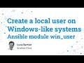 Create a local user on Windows-like systems - Ansible module win