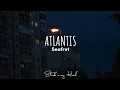 Download Lagu Seafret - Atlantis (Lyrics), Rex Orange County \u0026 Rosa Linn