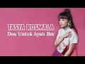 Lagu Tasya Rosmala - Doa Untuk Ayah Ibu (New Pallapa)|Tasya Rosmala