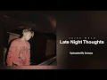 Juice WRLD - Late Night Thoughts (Unreleased)
