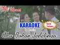 Download Lagu Karaoke Aku Bukan Jodohnya - Tri Suaka | Original Musik Karaoke