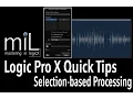 Logic Pro X Quick Tips SELECTION BASED PROCESSING LOGIC PRO X 10 3