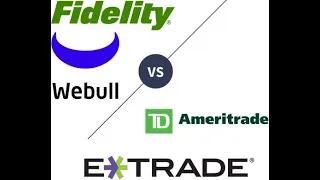 Which Trading Accounts I Like for Stock Investments Fidelity vs TD Ameritrade vs Etrade vs Webull