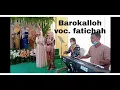 barokalloh | voc. fatichatul mukarromah live @sidorangu krian