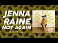 Jenna Raine - Not Again (LYRICS)