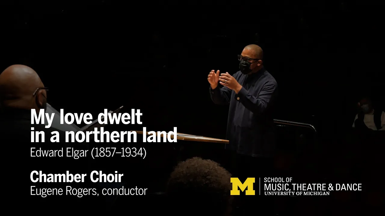 "My love dwelt in a northern land" by Edward Elgar // Chamber Choir // Eugene Rogers, conductor "My love dwelt in a northern land" by Edward Elgar // Chamber Choir // Eugene Rogers, conductor